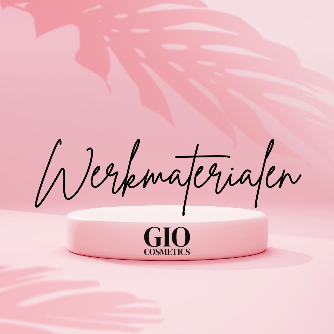 Werkmaterialen - Gio Cosmetics