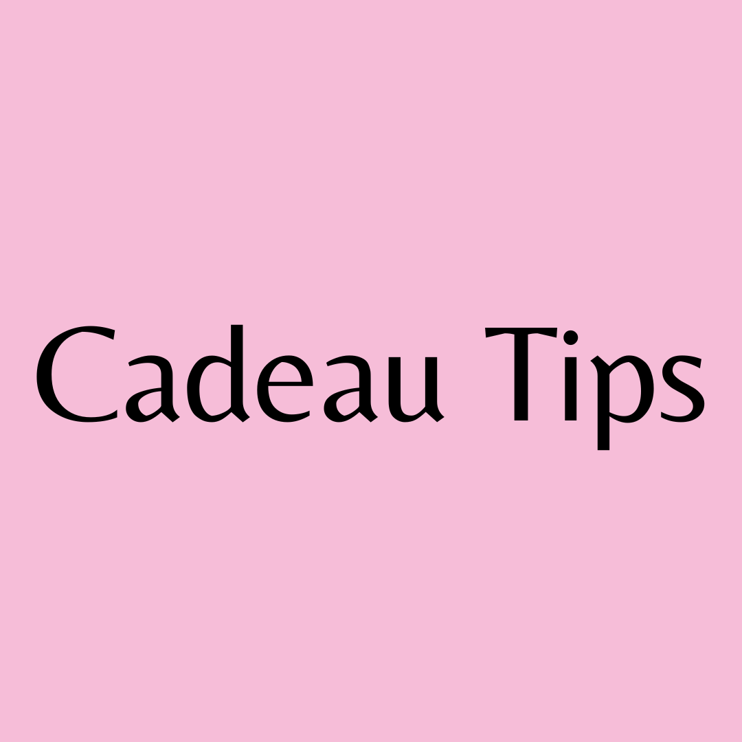 Cadeau Tips